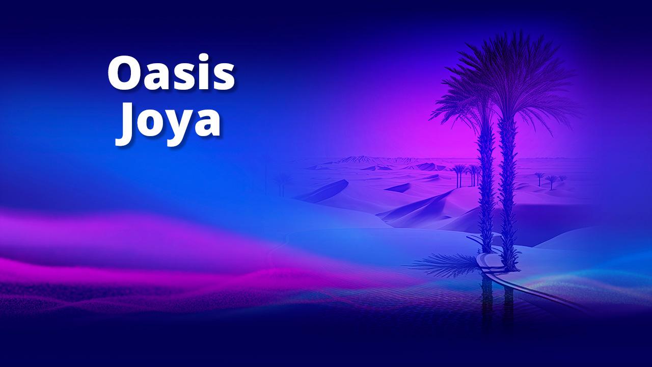 Oasis Joya